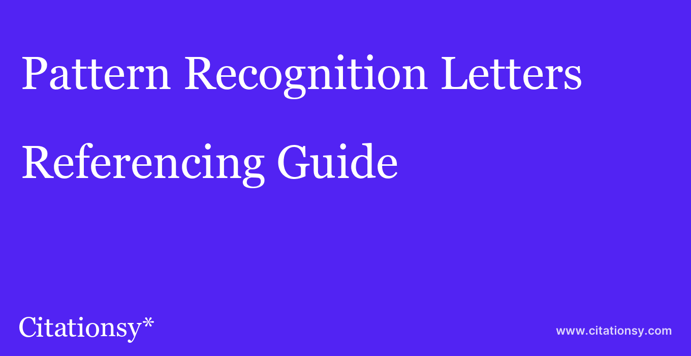 cite Pattern Recognition Letters  — Referencing Guide